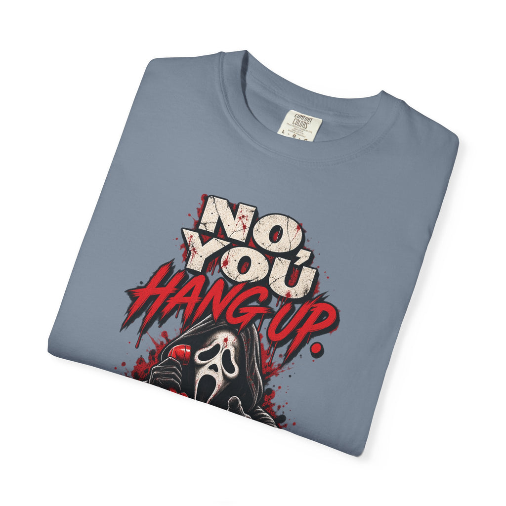 You hang up  Unisex Garment-Dyed T-shirt