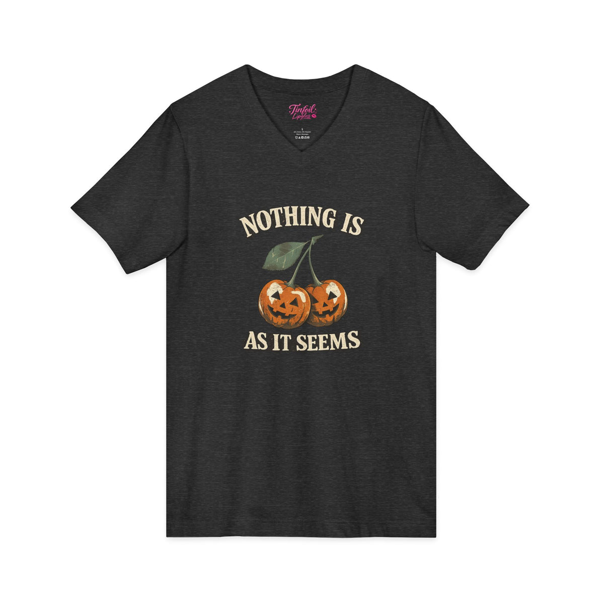 Nothing is what it seems Unisex Jersey Short Sleeve V-Neck Tee
