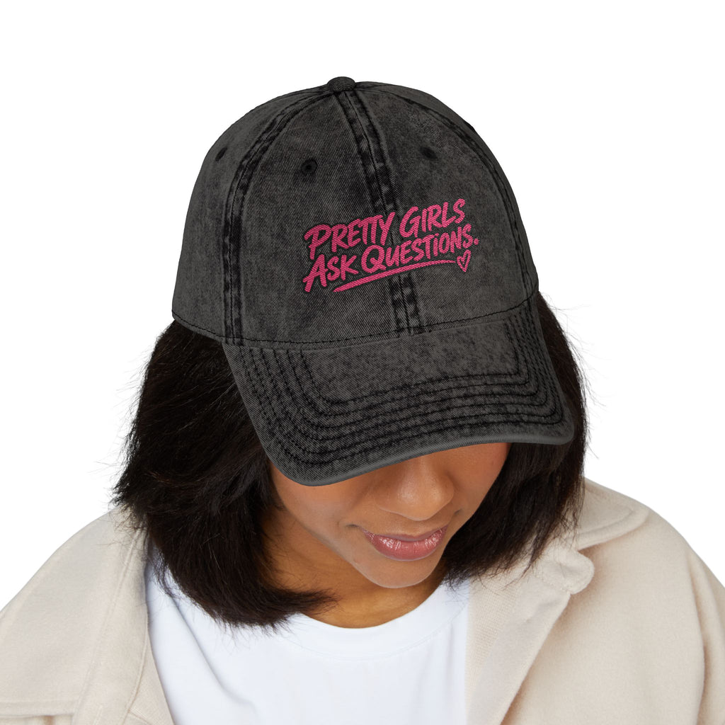 Pretty Girls Ask Questions Vintage Embroidered Cap