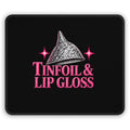 Tinfoil & Lip Gloss Mouse Pad