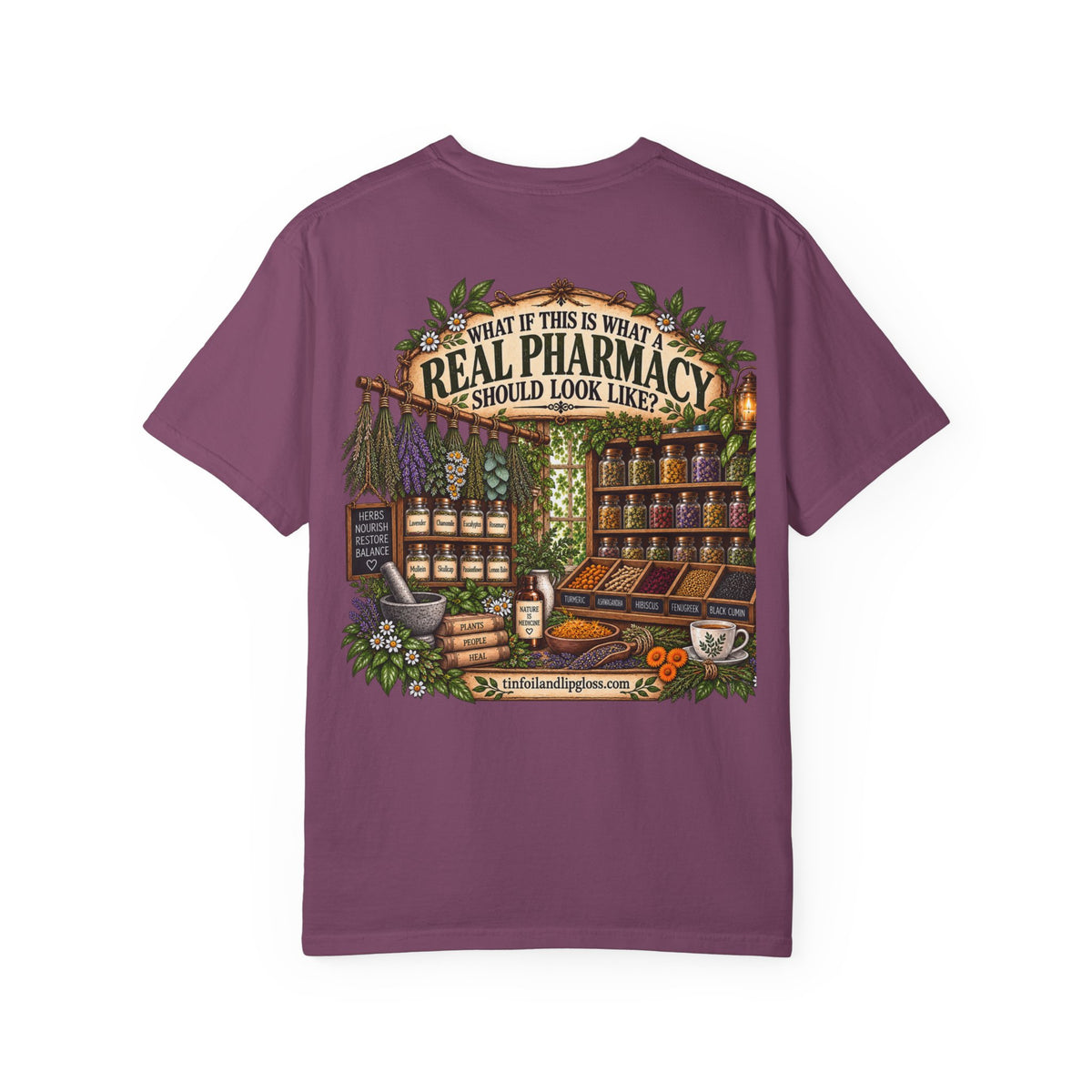 What If Nature Is Medicine? Garment-Dyed Tee