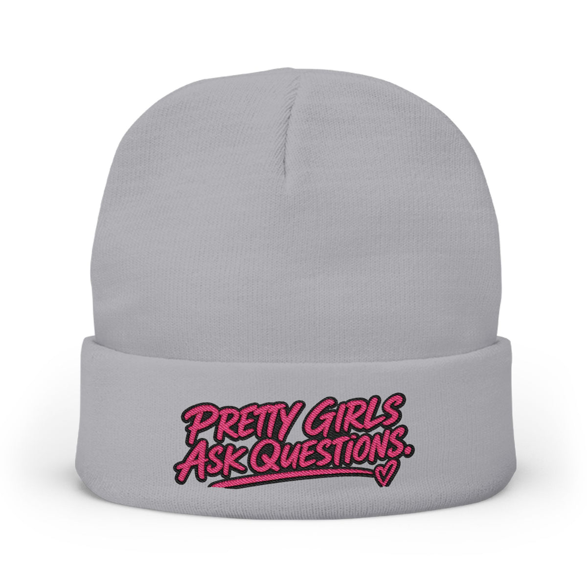 Pretty Girls Ask Questions Knit Beanie