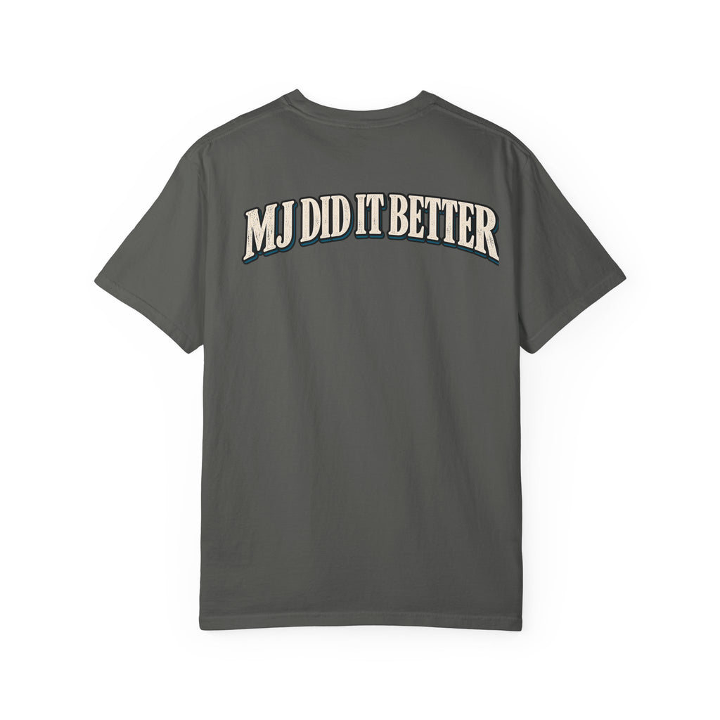 MJ Did It Better – Moonwalk Garment-Dyed Tee