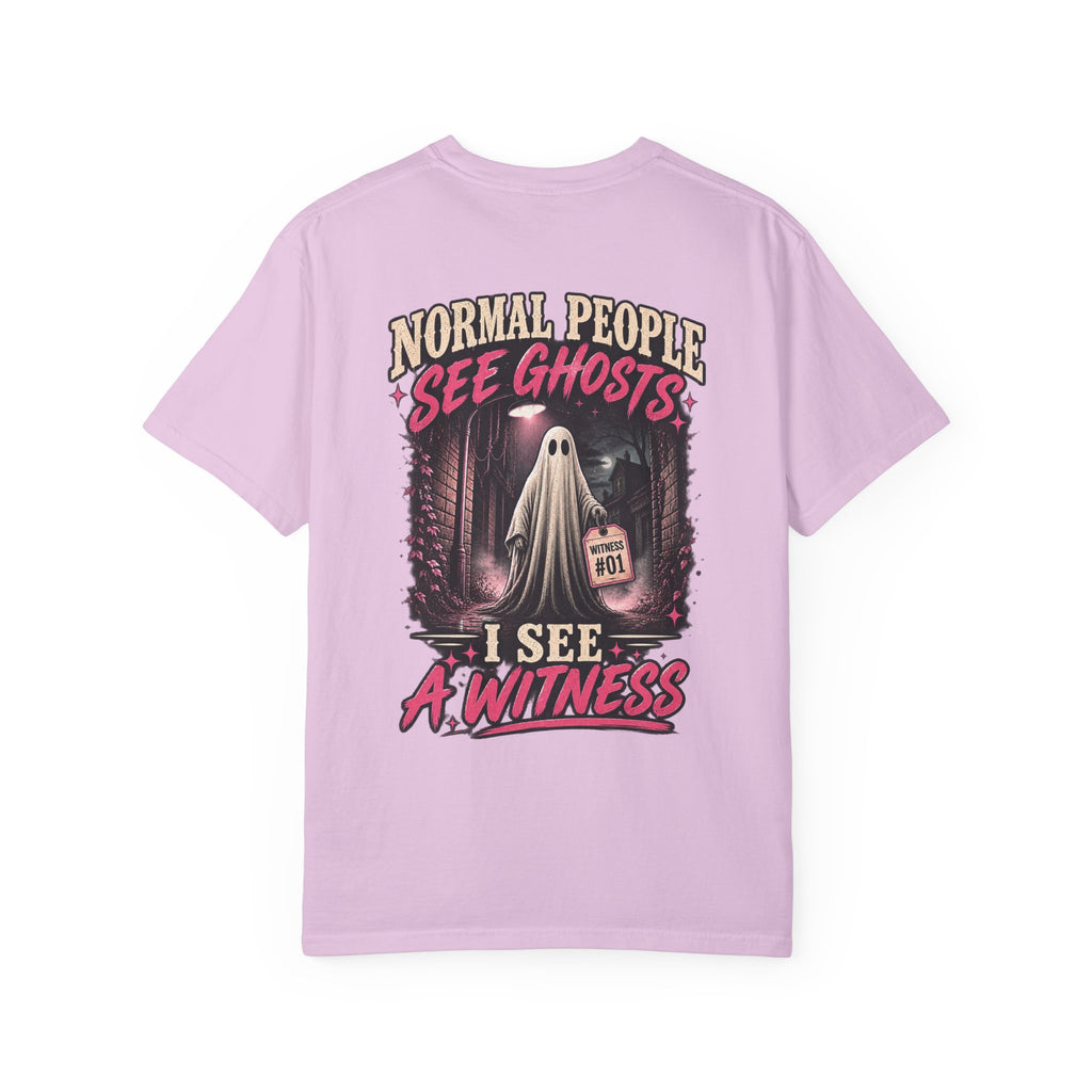 Normal people see ghosts ..Unisex Garment-Dyed T-shirt
