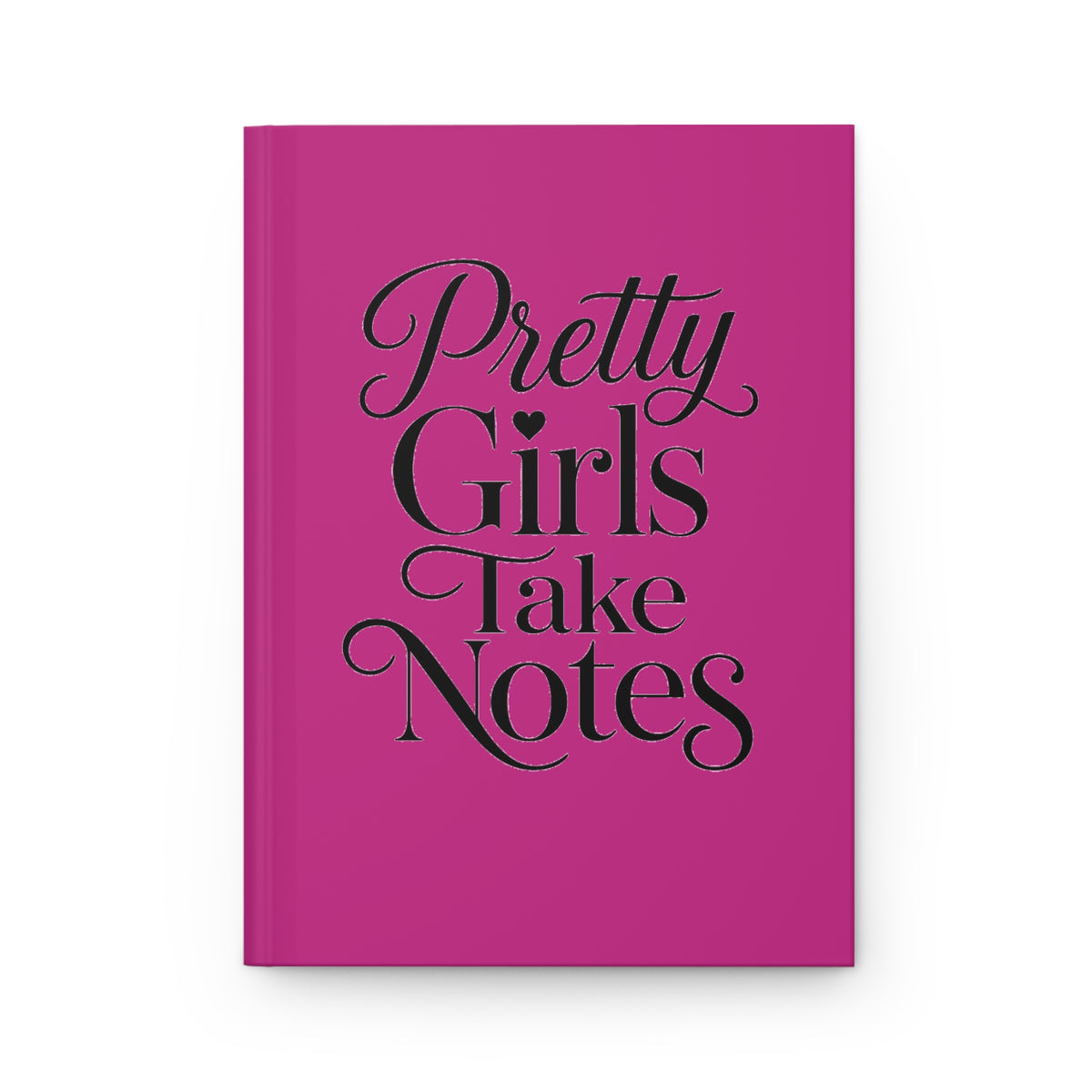 Pretty Girls Take Notes  Hardcover Journal Matte