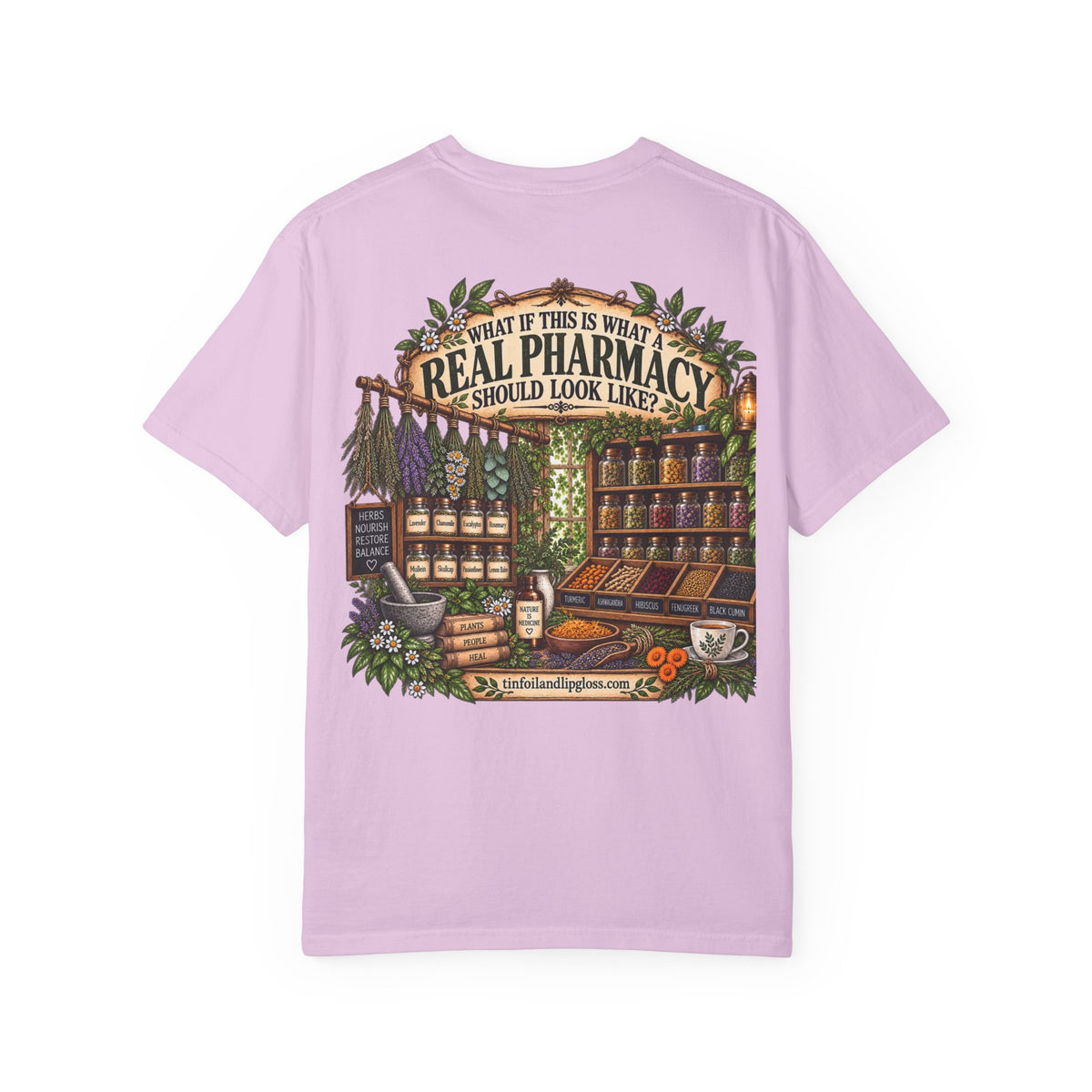 What If Nature Is Medicine? Garment-Dyed Tee