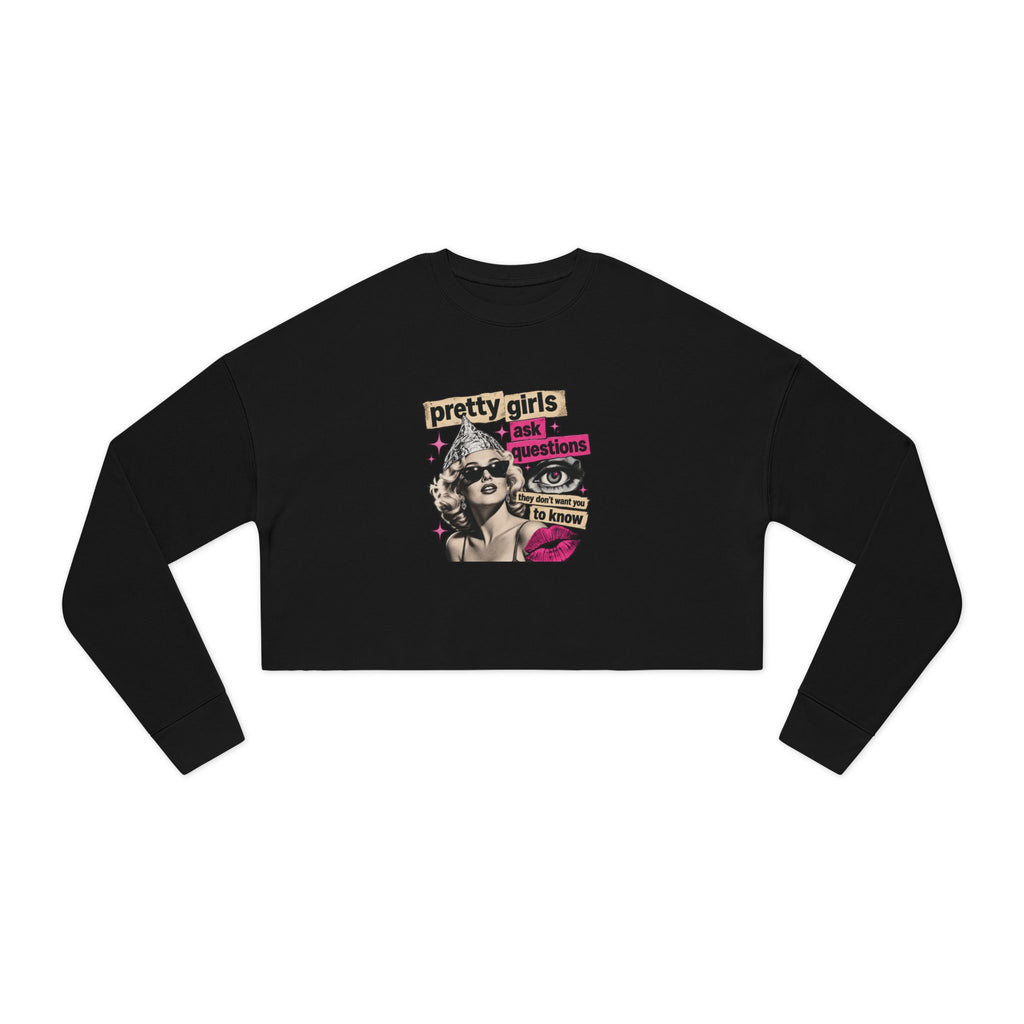 Pretty Girls Ask Questions Vintage Cropped Sweatshirt