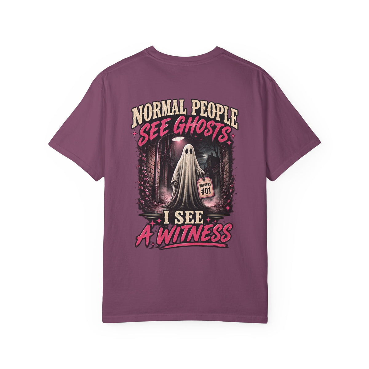 Normal people see ghosts ..Unisex Garment-Dyed T-shirt