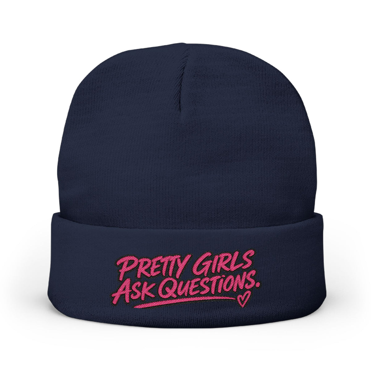 Pretty Girls Ask Questions Knit Beanie