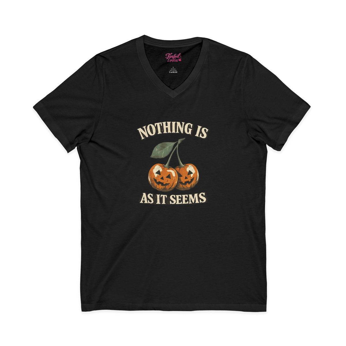 Nothing is what it seems Unisex Jersey Short Sleeve V-Neck Tee