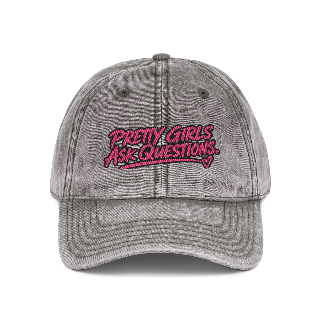 Pretty Girls Ask Questions Vintage Embroidered Cap