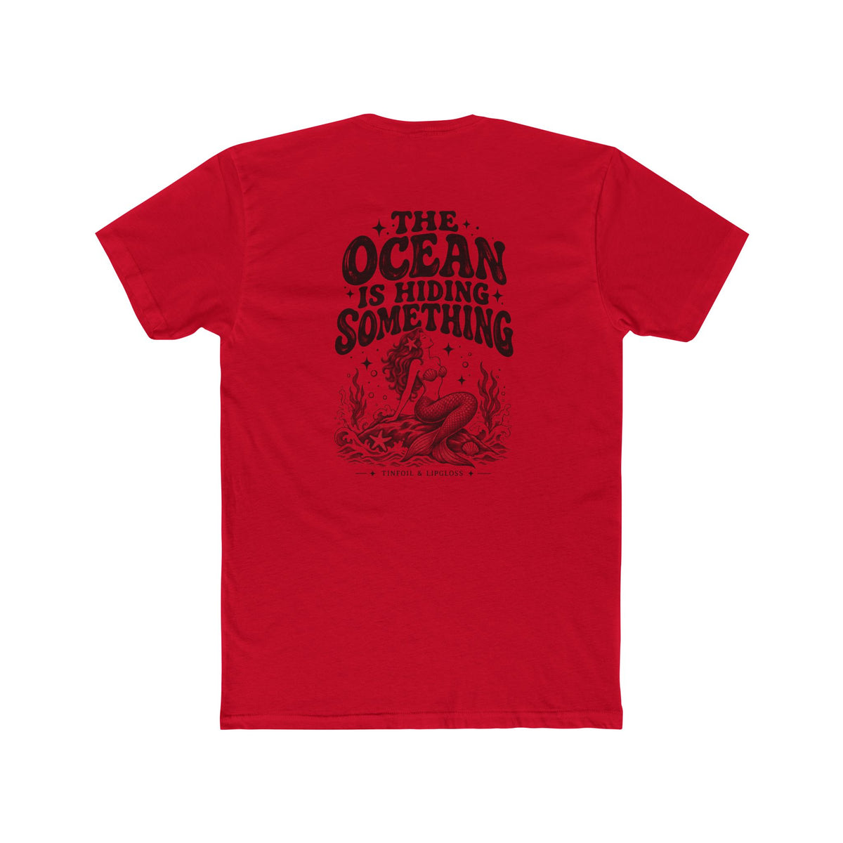 Mermaid /The Ocean is Hiding Something Unisex Cotton Crew Tee