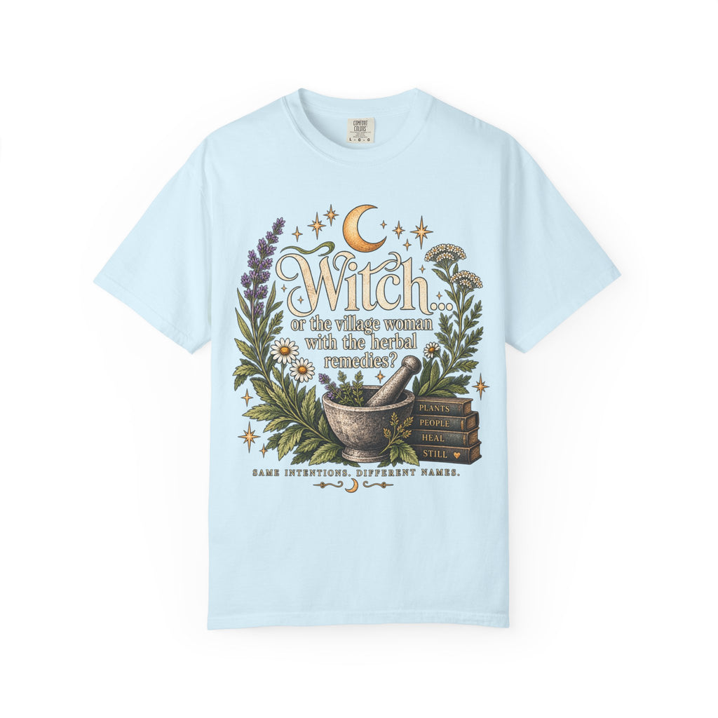 Witch or Village Healer? Garment-Dyed Tee 🌿🌙