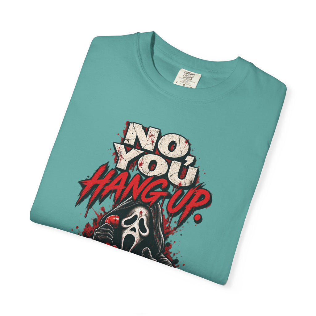 You hang up  Unisex Garment-Dyed T-shirt