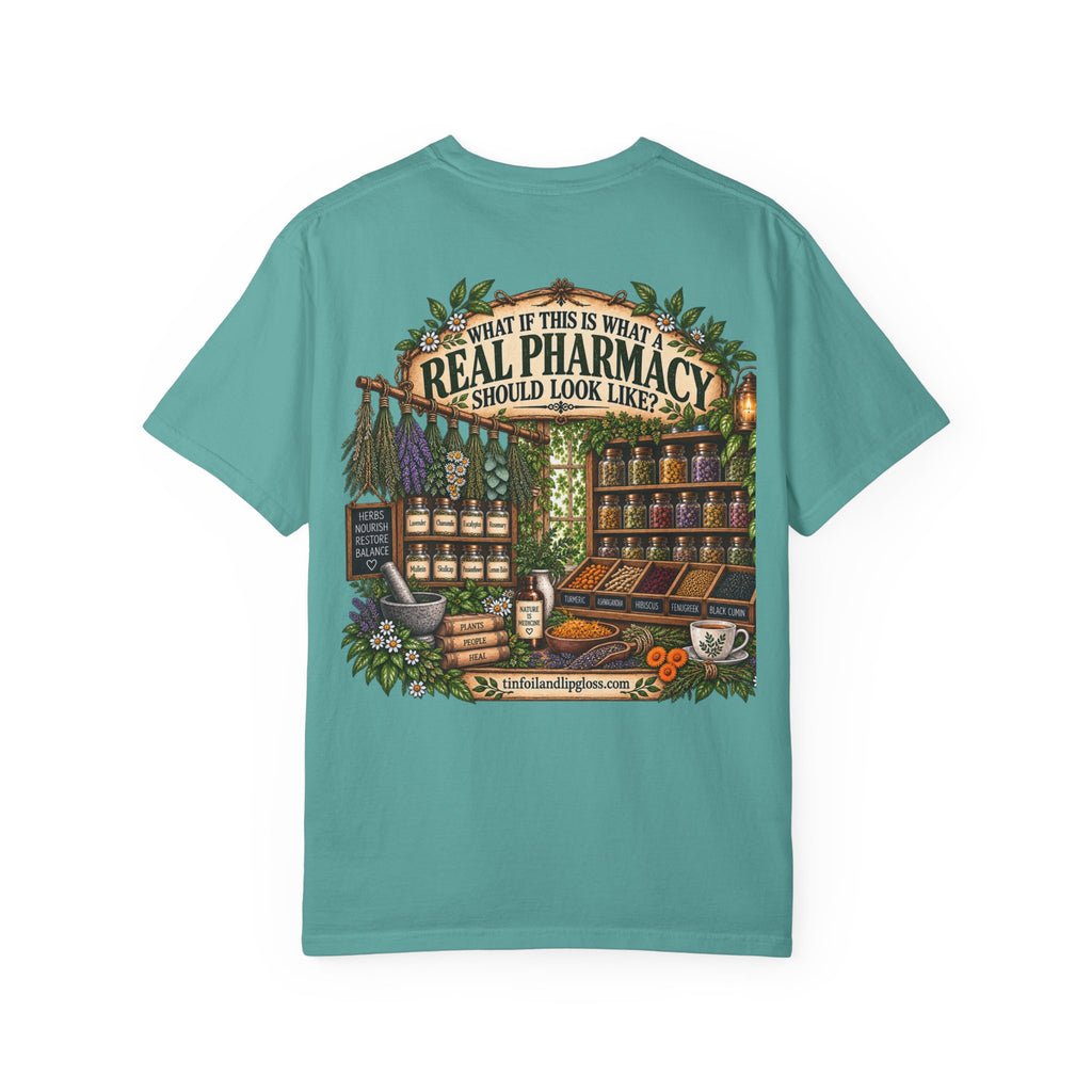 What If Nature Is Medicine? Garment-Dyed Tee