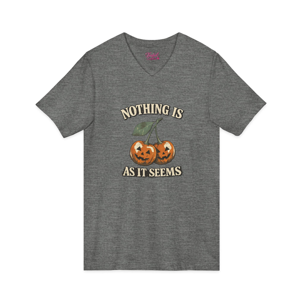 Nothing is what it seems Unisex Jersey Short Sleeve V-Neck Tee