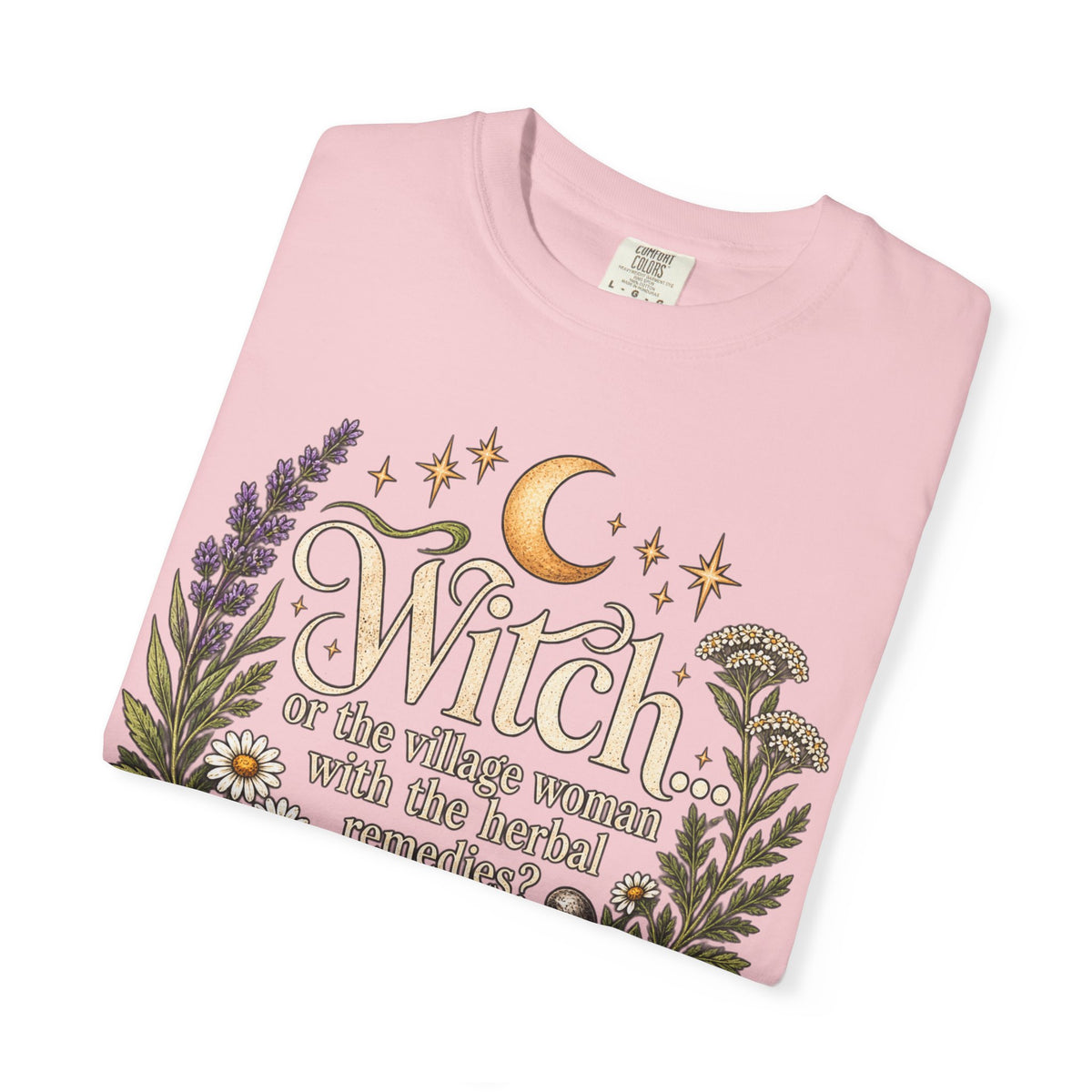 Witch or Village Healer? Garment-Dyed Tee 🌿🌙