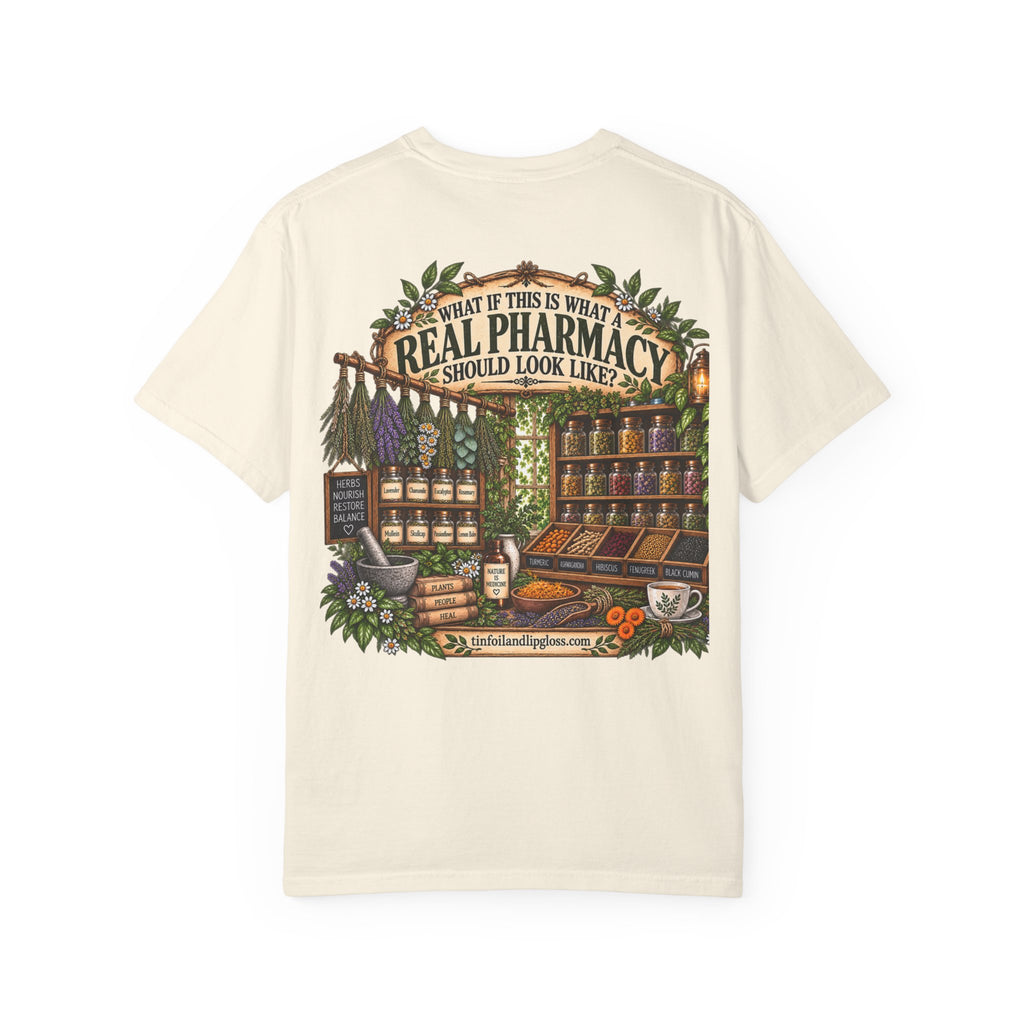 What If Nature Is Medicine? Garment-Dyed Tee