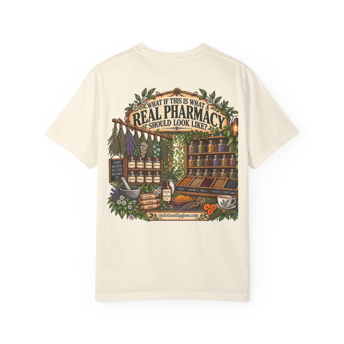 What If Nature Is Medicine? Garment-Dyed Tee