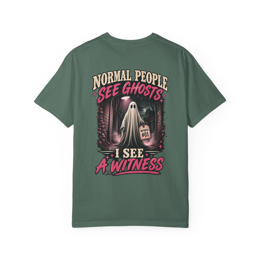 Normal people see ghosts ..Unisex Garment-Dyed T-shirt