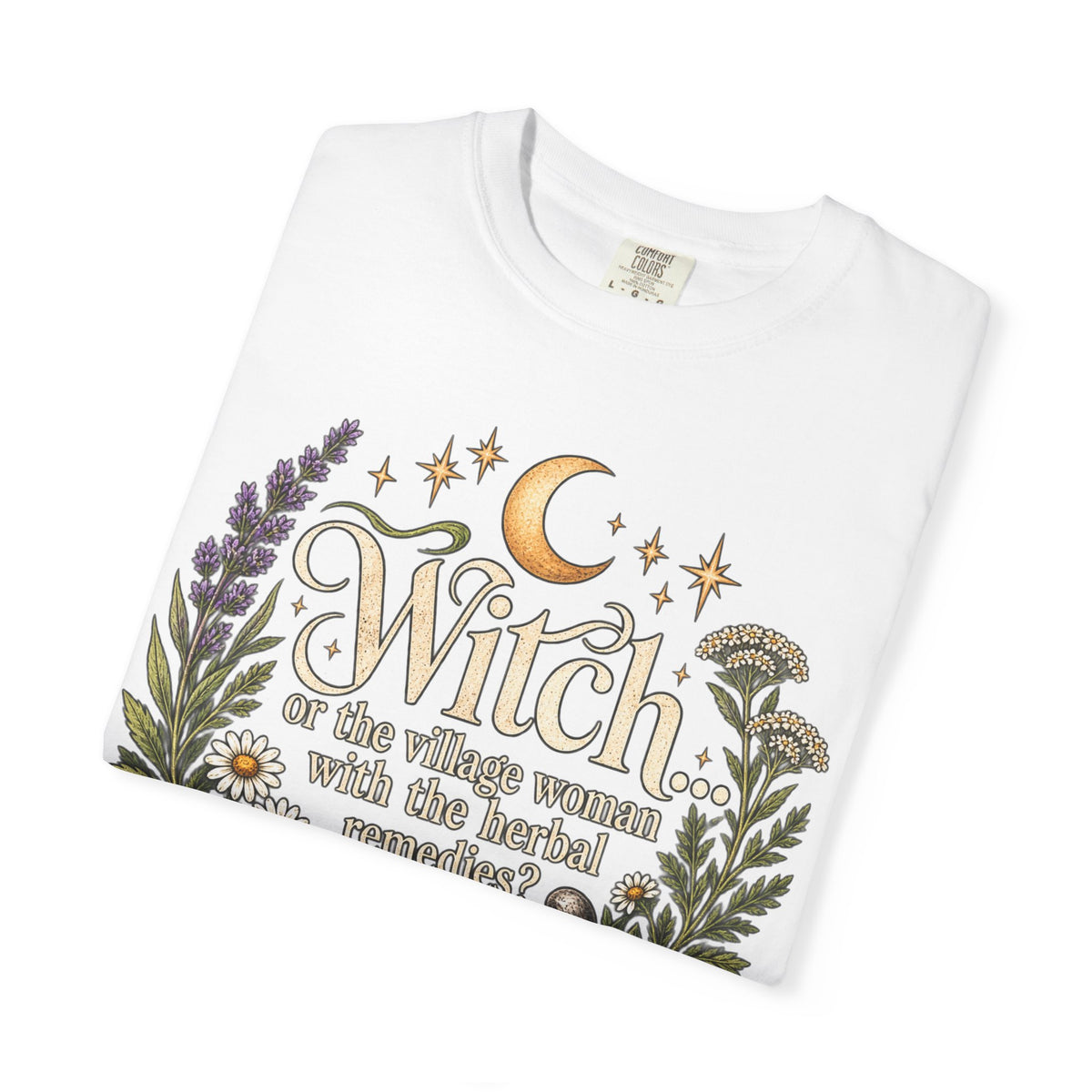 Witch or Village Healer? Garment-Dyed Tee 🌿🌙
