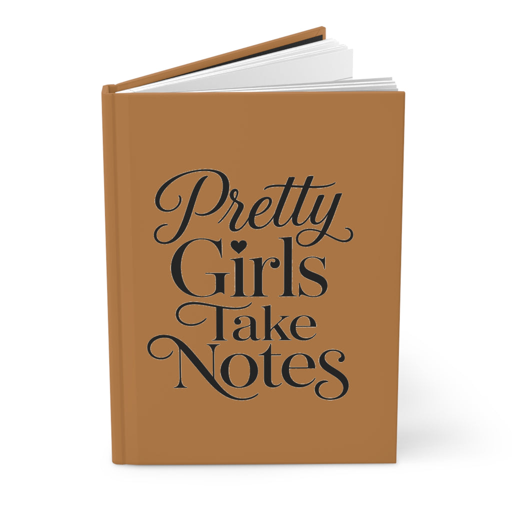 Pretty Girls Take Notes -Light Brown Hardcover Journal Matte