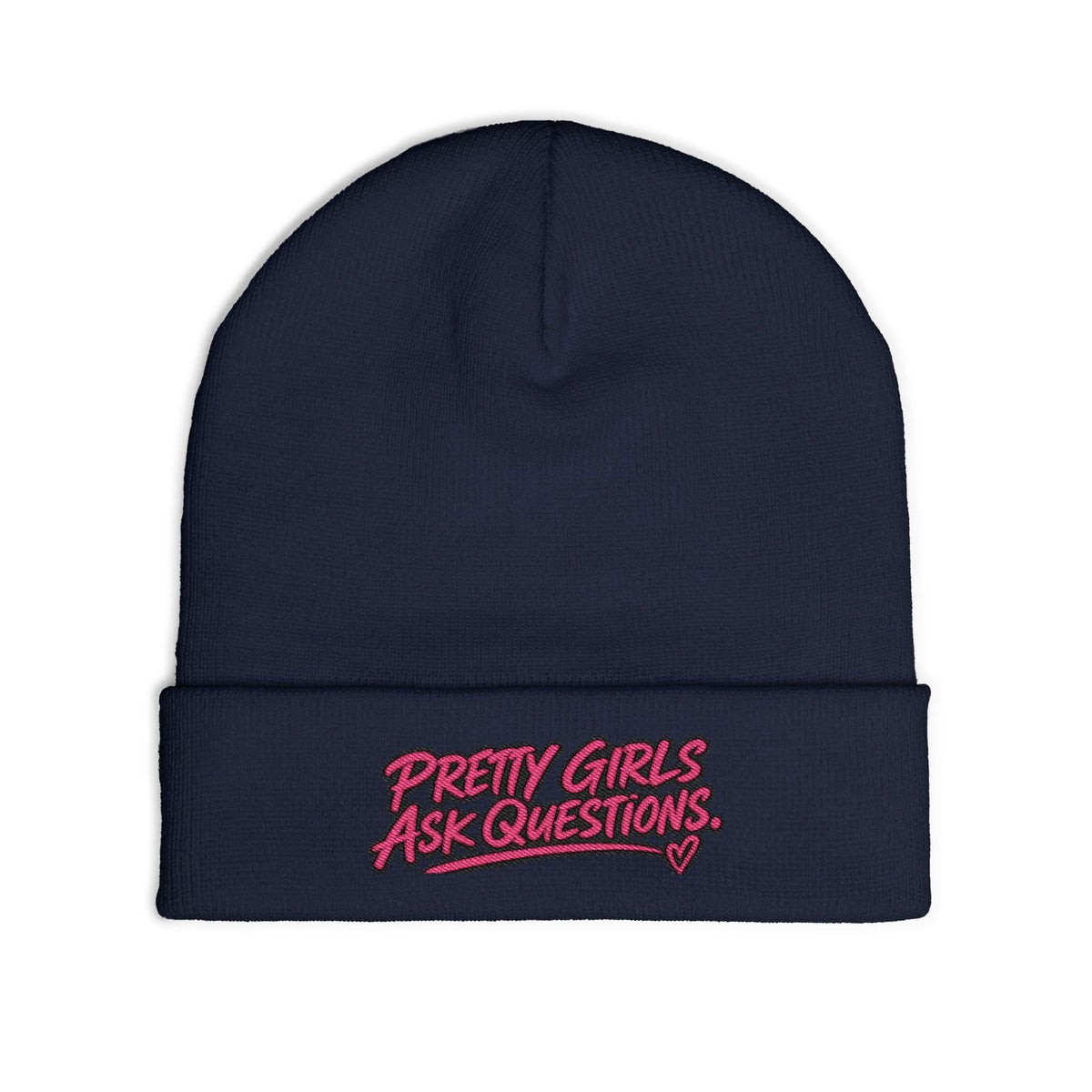 Pretty Girls Ask Questions Knit Beanie