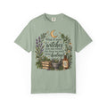 What If Witches Were Healers? Garment-Dyed Tee