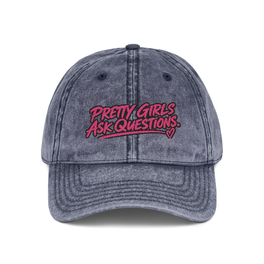 Pretty Girls Ask Questions Vintage Embroidered Cap