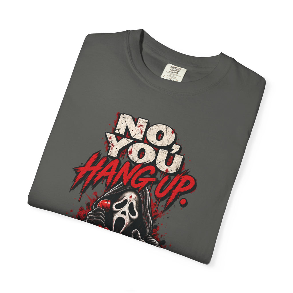 You hang up  Unisex Garment-Dyed T-shirt