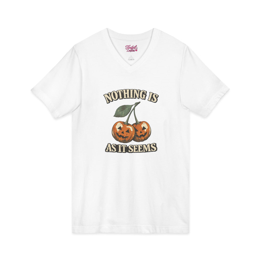 Nothing is what it seems Unisex Jersey Short Sleeve V-Neck Tee