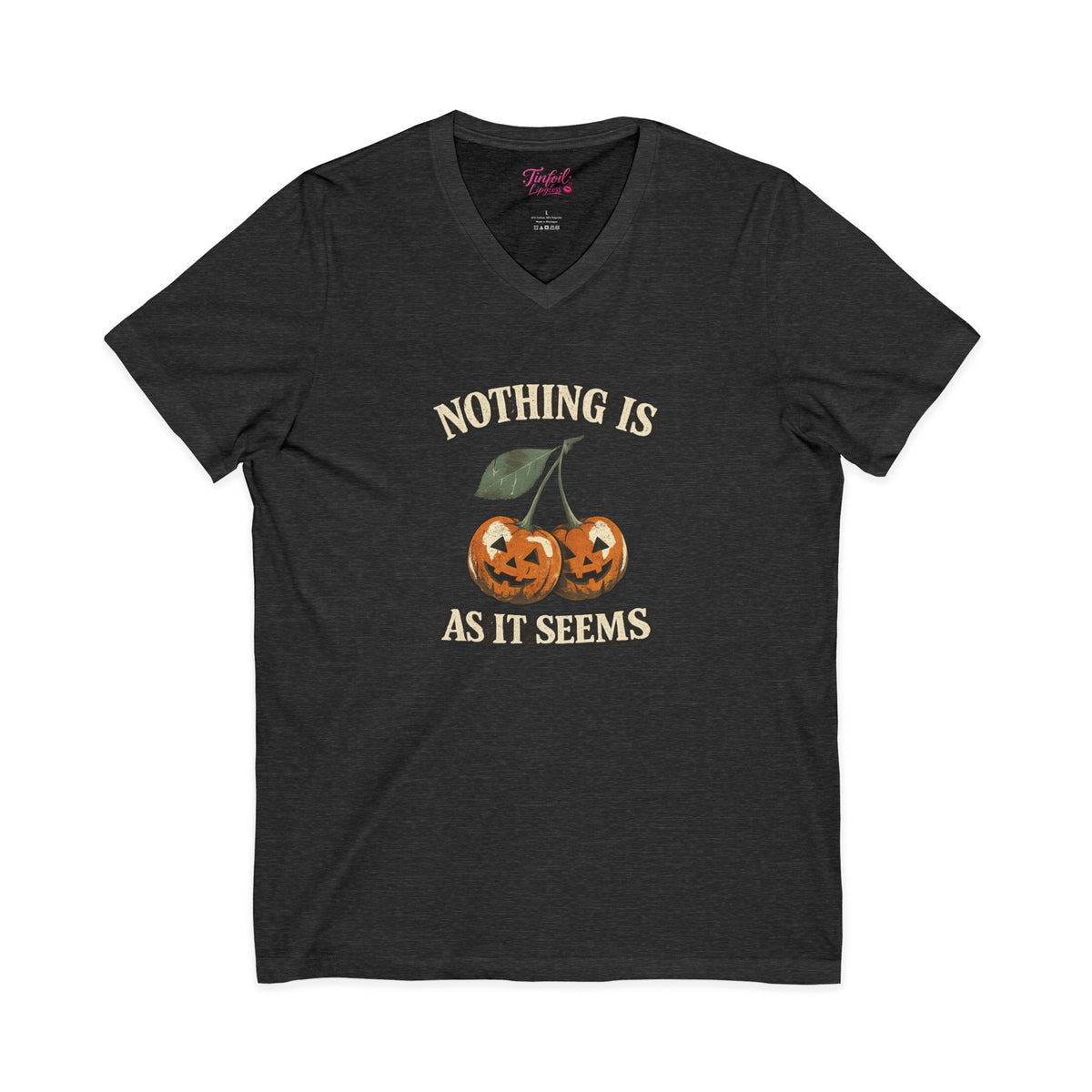 Nothing is what it seems Unisex Jersey Short Sleeve V-Neck Tee