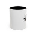 I Know Too Much Mug 11oz, 15oz