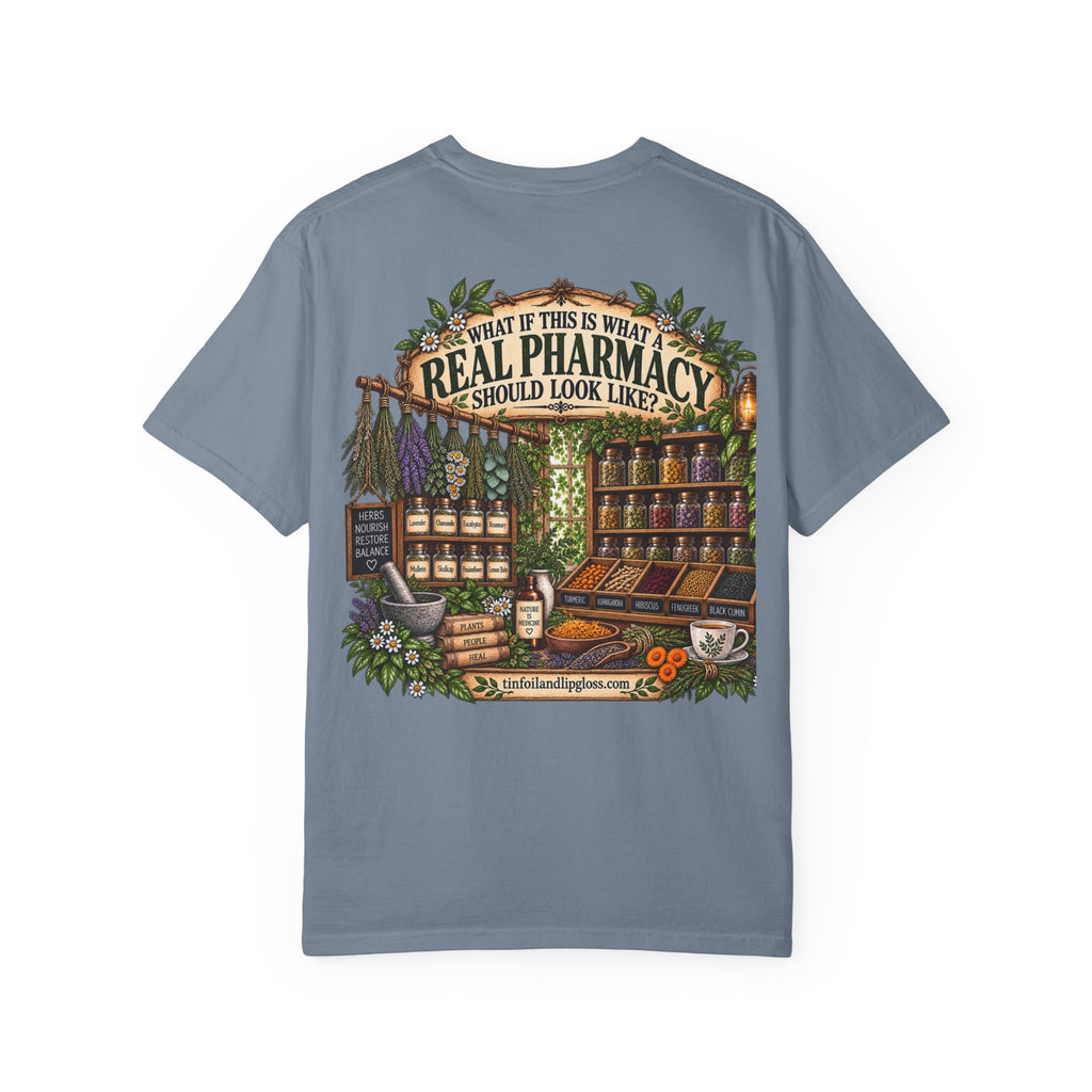 What If Nature Is Medicine? Garment-Dyed Tee