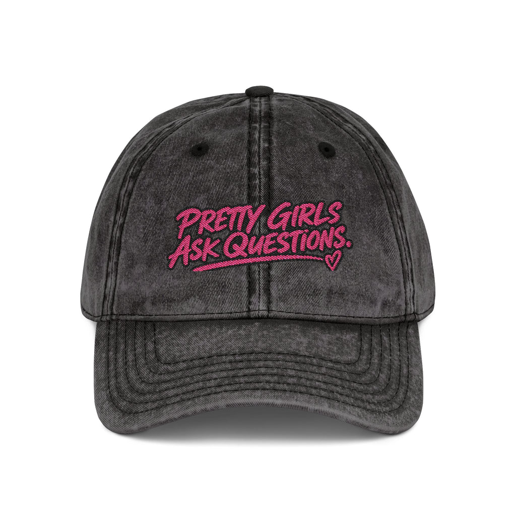 Pretty Girls Ask Questions Vintage Embroidered Cap