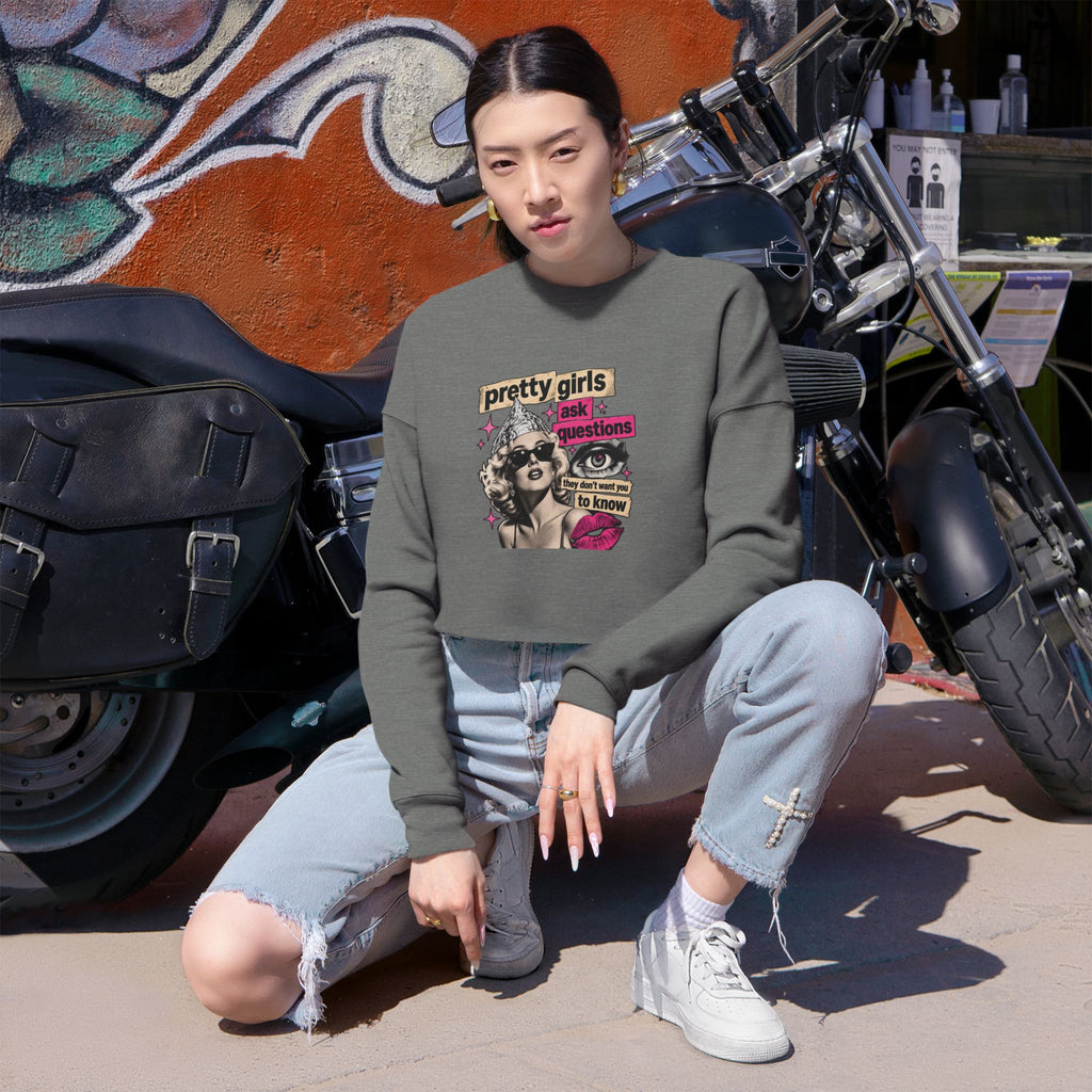 Pretty Girls Ask Questions Vintage Cropped Sweatshirt