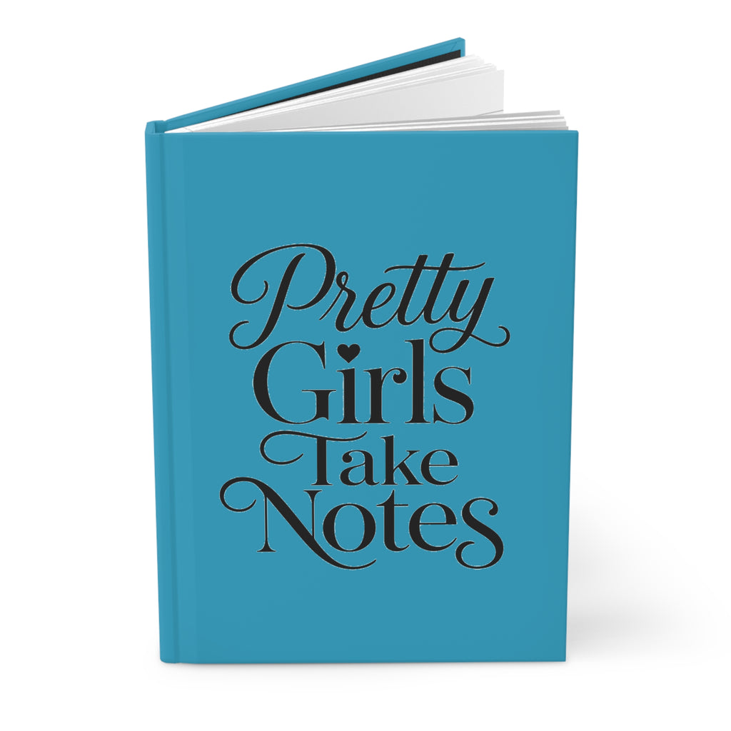 Pretty Girls Take Notes -Turquoise Hardcover Journal Matte