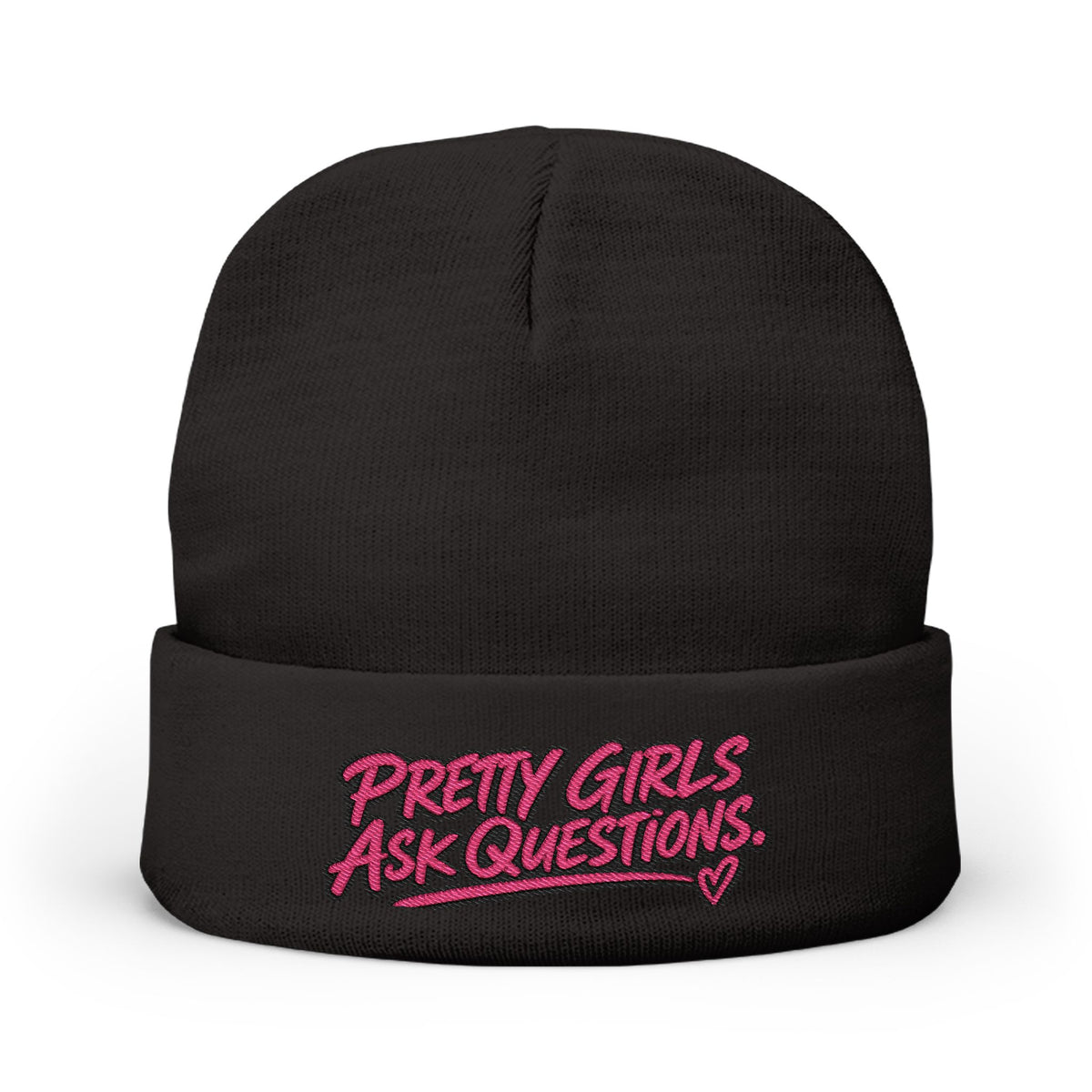 Pretty Girls Ask Questions Knit Beanie